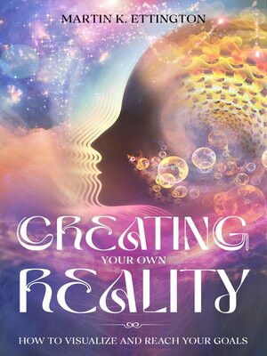cover image of Creating Your Own Reality